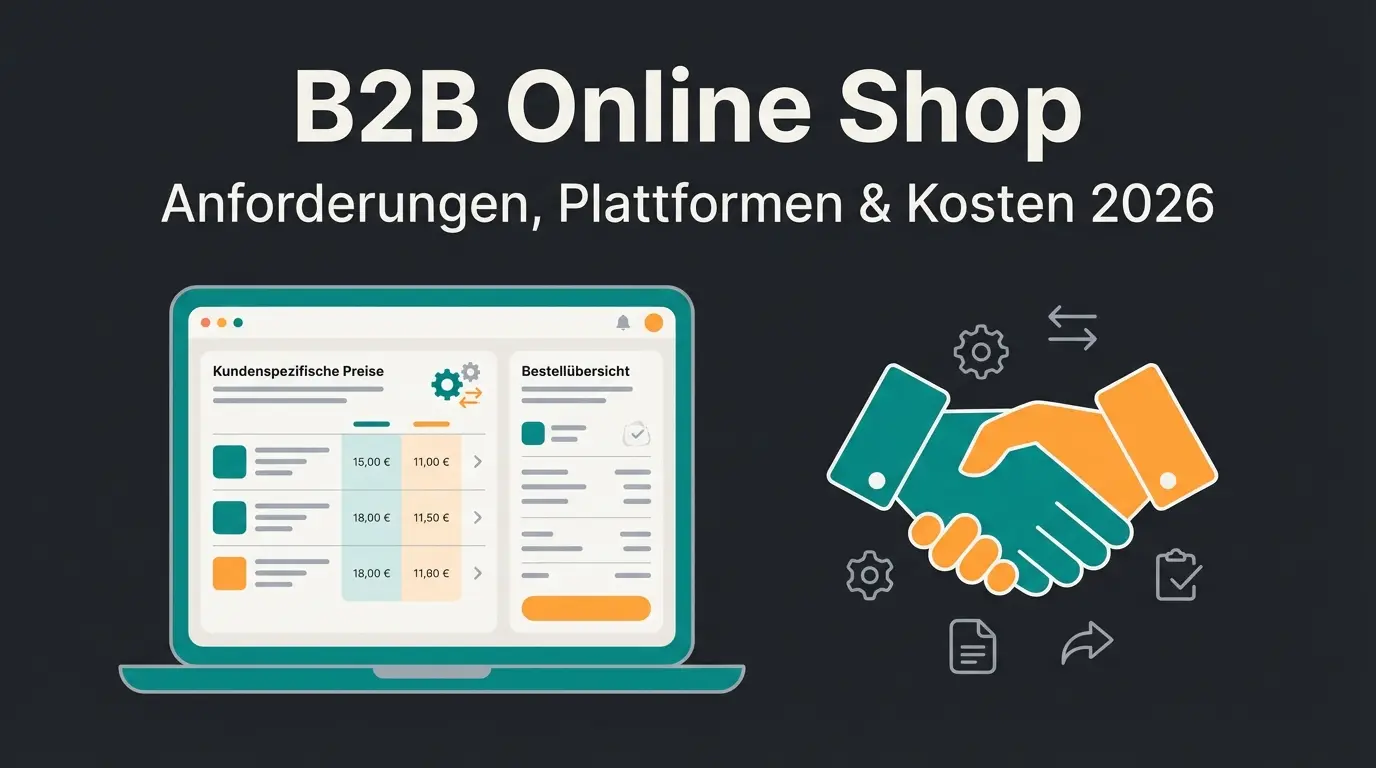 B2B Online Shop erstellen: Anforderungen, Plattformen & Kosten 2026